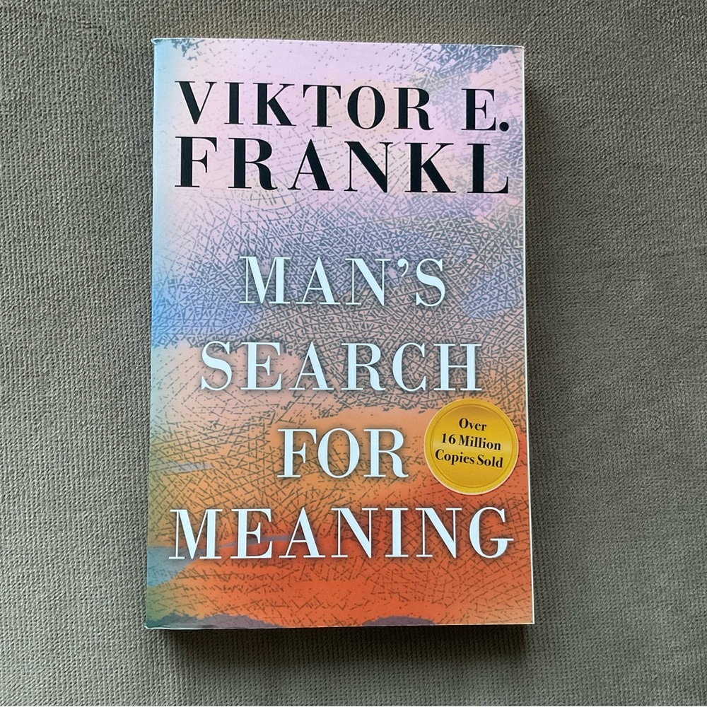 Mans Search For Meaning by Viktor E. Frankl